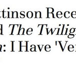 Robert Pattinson Did Not Say He Loves Twilight