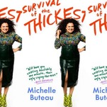 Michelle Buteau Is Making the Most of It