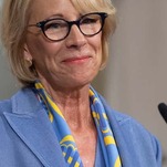 Betsy DeVos Would Very Much Like Someone to Do Her Job For Her