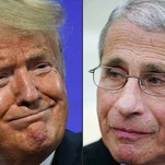 Trump, White House Insist Their Systematic Shitting On Dr. Fauci Is Nothing Personal