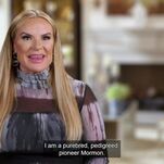 Real Housewives of Salt Lake City Has Already Set a New Gold Standard for Reality TV