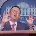 White House Chief of Staff: Yup, We Did It!