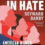 'You're Not a Racist and Neither Am I': The Former Feminist Who Turned to White Supremacy