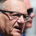 Racist Joe Arpaio Wants to Crawl Back Into His Old Sheriff Job