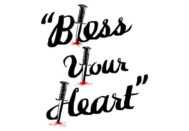 Bless Your Heart: A Meditation, A Taxonomy, A Eulogy