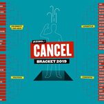 Welcome to Jezebel's Cancel Tournament 2019