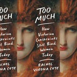 A New Book Explores Women Who Are 'Too Much'