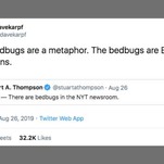 Bret Stephens's Dudefight With Guy Who Called Him a Bedbug Is Now Entering Its Second Week