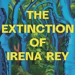 For May, Jezebel Book Club Is Reading 'The Extinction of Irena Rey'