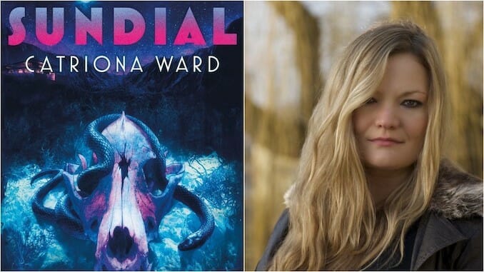 Catriona Ward on the Unique Female-Focused Horror of Sundial