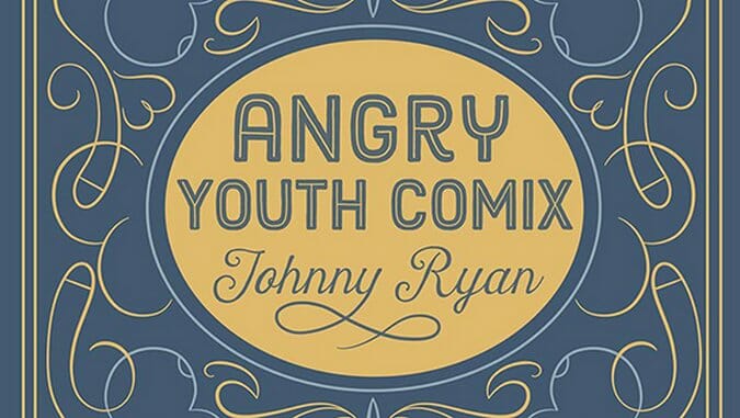 Angry Youth Comix by Johnny Ryan