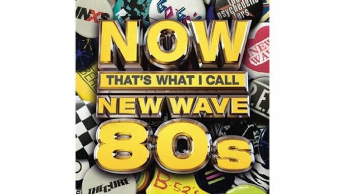 Various Artists: NOW That’s What I Call New Wave 80s