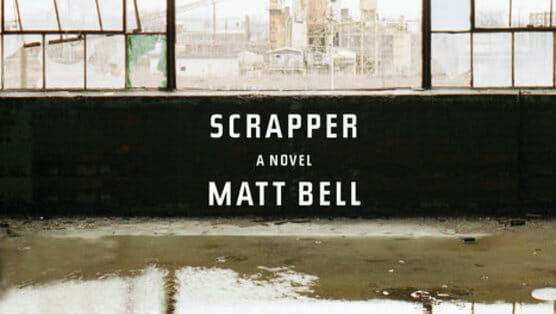 Scrapper by Matt Bell
