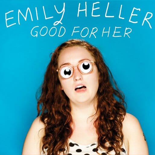 Emily Heller: Good For Her