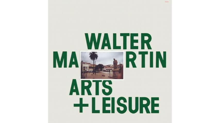 Walter Martin: Arts & Leisure