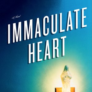 Immaculate Heart by Camille DeAngelis