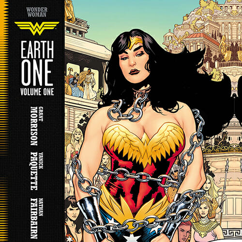 Wonder Woman: Earth One By Grant Morrison & Yanick Paquette