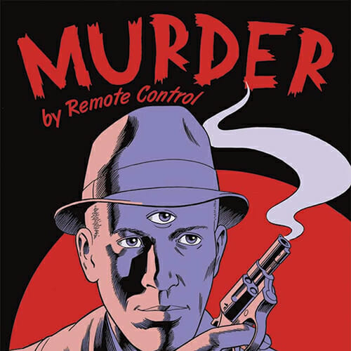 Paul Kirchner on Murder by Remote Control, The Lost Psychedelic Noir Comic Classic