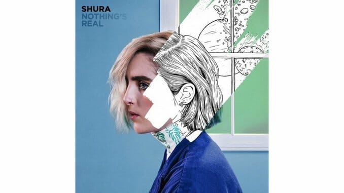 Shura: Nothing’s Real
