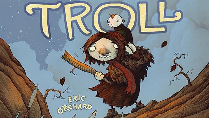 Eric Orchard Explores Mental Illness and Timeless Fantasy in Bera the One-Headed Troll
