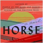 Geraldine Brooks’s Horse is a Sweeping Look Back at Both Horseracing and Race in America