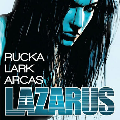 Lazarus #1 by Greg Rucka & Michael Lark