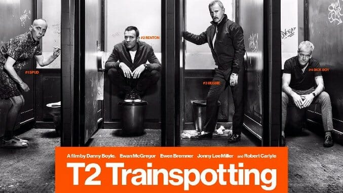 The First Trailer for T2: Trainspotting Checks Back In With Our Favorite Addicts