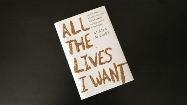 Alana Massey Humanizes Pivotal Women from Britney Spears to Joan Didion in All the Lives I Want