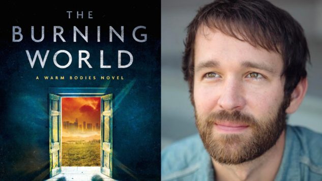 Isaac Marion Talks The Burning World, the Sequel to Zombie Novel Warm Bodies