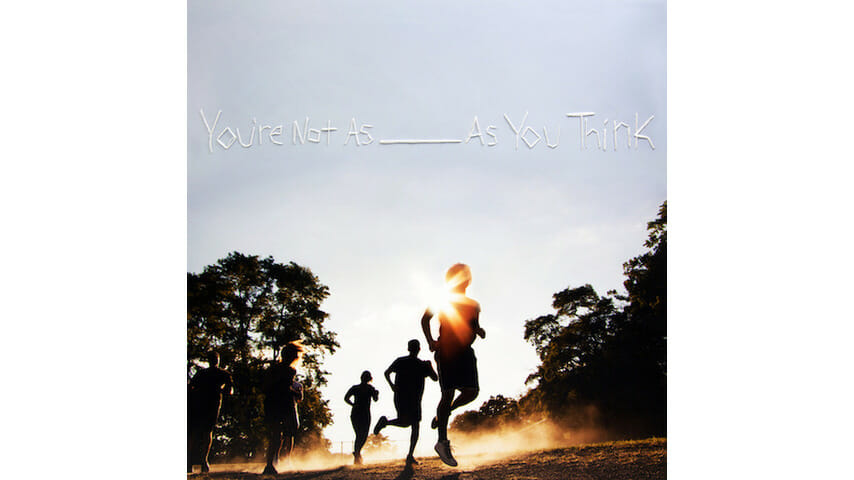 Sorority Noise: You're Not As ___ As You Think