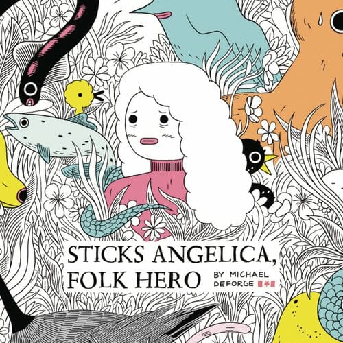 Sticks Angelica, Folk Hero is Michael DeForge at His Playful, Melancholy Best