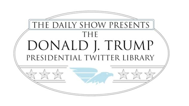 The Daily Show to Unveil The Donald J. Trump Presidential Twitter Library