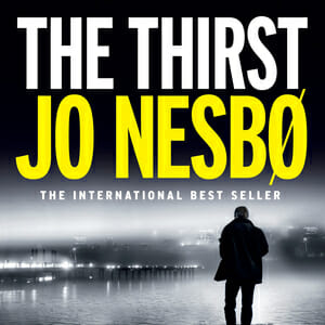In Jo Nesbø's The Thirst, Detective Harry Hole Tracks a Twisted Killer