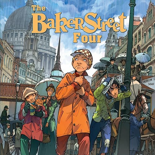 Read the First Chapter of The Baker Street Four by Olivier Legrand, J.B. Dijan & David Etien