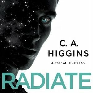 Exclusive Excerpt: Radiate, a Sci-Fi Thriller from C.A. Higgins