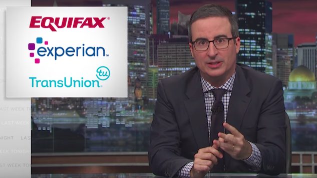 Watch John Oliver Tell You How Equifax Did “Literally Everything Wrong”