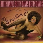 Betty Davis' 1975 Album Nasty Gal to Be Reissued on Vinyl