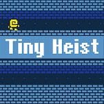 2017 Honorable Mentions: Tiny Heist