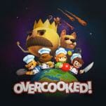 Overcooked Is Exactly Like Working in a Kitchen, Even When It's Not