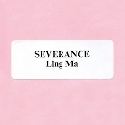 The Apocalypse Is Personal in Ling Ma's Severance