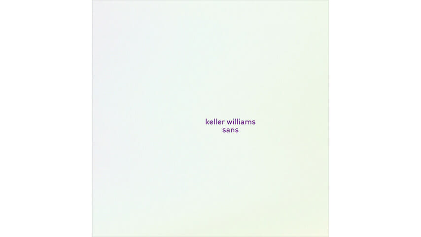 Keller Williams: Sans