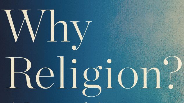 Why Religion? Elaine Pagels’ New Book Reveals the Power of Religious Rhetoric