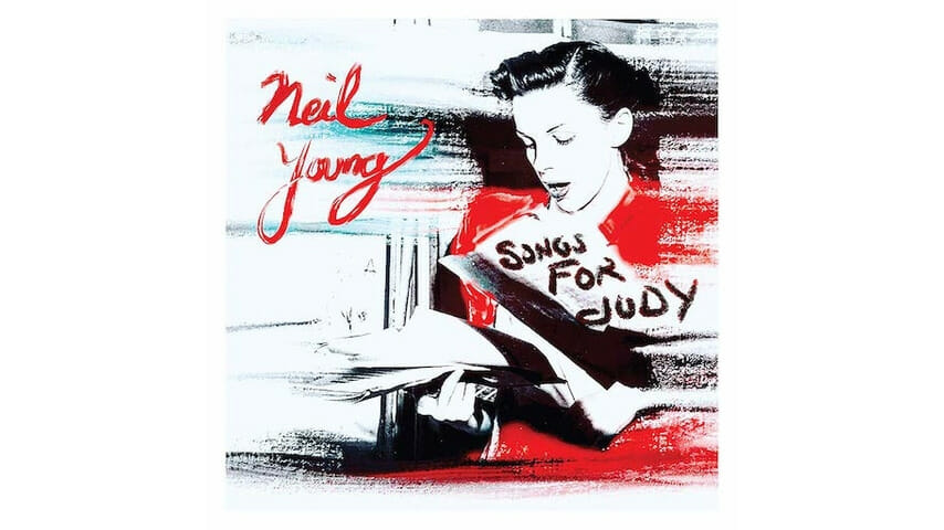 Neil Young: Songs For Judy
