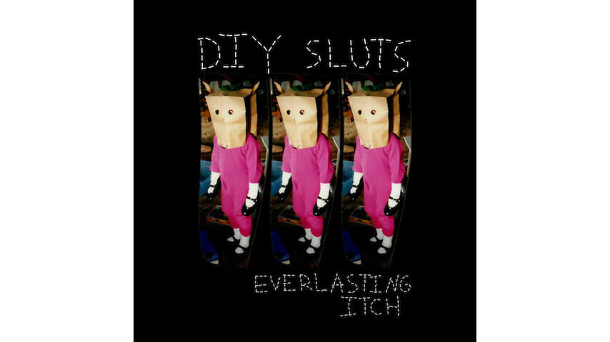 No Album Left Behind: DIY Sluts’ Everlasting Itch