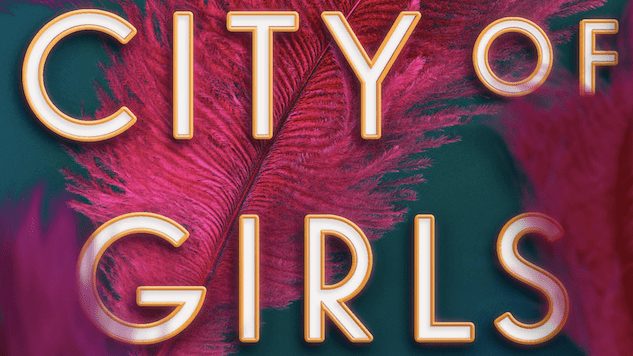 Elizabeth Gilbert’s City of Girls Delivers Everything from a Love Story to a War Drama
