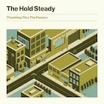 The Hold Steady: Trashing Thru The Passion