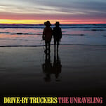 Drive-By Truckers Mix Empathy and Anger on The Unraveling