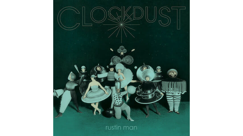 Rustin Man’s Clockdust is a Groggy Gem Colored by Nostalgia