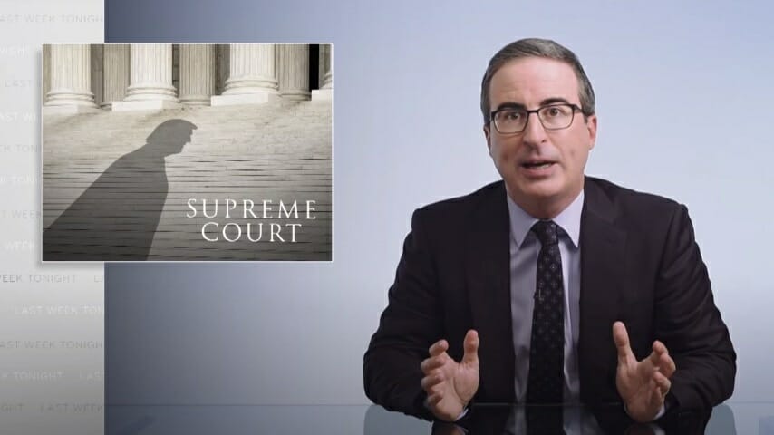 John Oliver Looks at the Supreme Court Fight and How to Fix America’s Undemocratic System