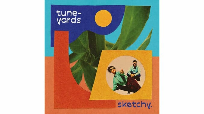 Tune-Yards Craft Danceable, Meaningful Tunes on sketchy.